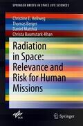 Hellweg / Baumstark-Khan / Berger |  Radiation in Space: Relevance and Risk for Human Missions | Buch |  Sack Fachmedien