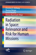 Hellweg / Berger / Matthiä |  Radiation in Space: Relevance and Risk for Human Missions | eBook | Sack Fachmedien