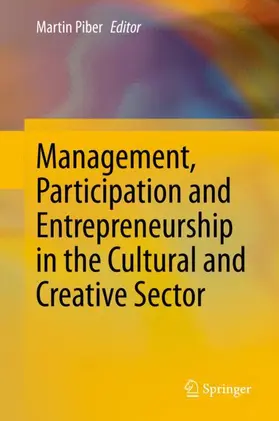 Piber | Management, Participation and Entrepreneurship in the Cultural and Creative Sector | Buch | 978-3-030-46795-1 | sack.de