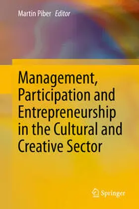 Piber | Management, Participation and Entrepreneurship in the Cultural and Creative Sector | E-Book | sack.de