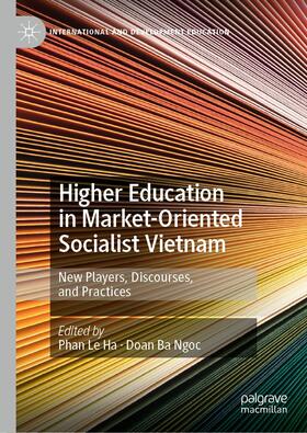 Le Ha / Ba Ngoc |  Higher Education in Market-Oriented Socialist Vietnam | eBook | Sack Fachmedien