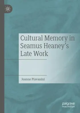 Piavanini |  Cultural Memory in Seamus Heaney's Late Work | Buch |  Sack Fachmedien