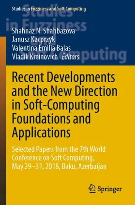 Shahbazova / Kreinovich / Kacprzyk |  Recent Developments and the New Direction in Soft-Computing Foundations and Applications | Buch |  Sack Fachmedien