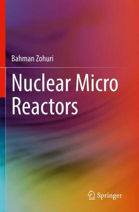 Zohuri | Nuclear Micro Reactors | Buch | 978-3-030-47227-6 | sack.de