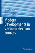 Gaertner / Forbes / Knapp |  Modern Developments in Vacuum Electron Sources | Buch |  Sack Fachmedien