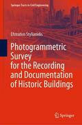 Stylianidis |  Photogrammetric Survey for the Recording and Documentation of Historic Buildings | Buch |  Sack Fachmedien