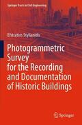 Stylianidis |  Photogrammetric Survey for the Recording and Documentation of Historic Buildings | Buch |  Sack Fachmedien
