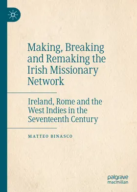 Binasco |  Making, Breaking and Remaking the Irish Missionary Network | eBook | Sack Fachmedien
