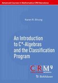Strung / Perera |  An Introduction to C*-Algebras and the Classification Program | Buch |  Sack Fachmedien