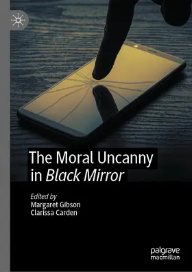 Gibson / Carden |  The Moral Uncanny in Black Mirror | eBook | Sack Fachmedien