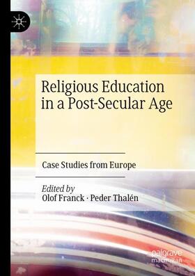 Thalén / Franck | Religious Education in a Post-Secular Age | Buch | 978-3-030-47505-5 | sack.de