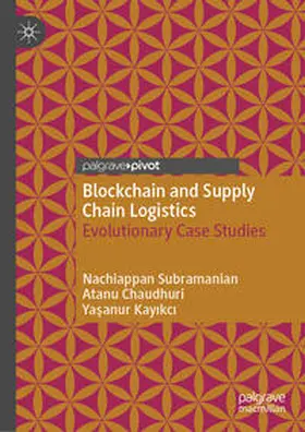 Subramanian / Chaudhuri / Kayikci |  Blockchain and Supply Chain Logistics | eBook | Sack Fachmedien