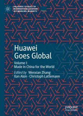 Zhang / Lattemann / Alon | Huawei Goes Global | Buch | 978-3-030-47563-5 | sack.de
