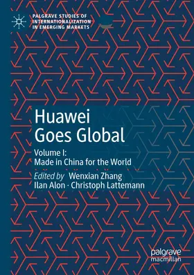 Zhang / Lattemann / Alon |  Huawei Goes Global | Buch |  Sack Fachmedien