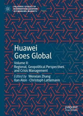Zhang / Lattemann / Alon | Huawei Goes Global | Buch | 978-3-030-47578-9 | sack.de