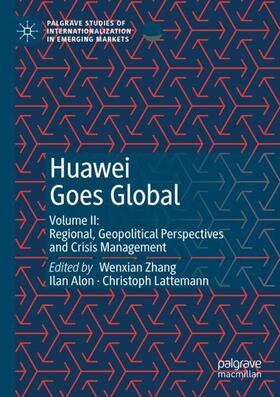 Zhang / Lattemann / Alon | Huawei Goes Global | Buch | 978-3-030-47581-9 | sack.de