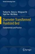 Xu / Lu / Wang |  Diameter-Transformed Fluidized Bed | Buch |  Sack Fachmedien