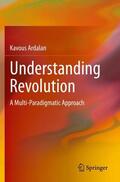 Ardalan |  Understanding Revolution | Buch |  Sack Fachmedien