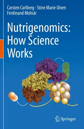 Carlberg / Ulven / Molnár |  Nutrigenomics: How Science Works | Buch |  Sack Fachmedien