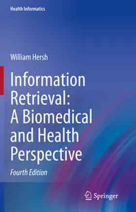 Hersh |  Information Retrieval: A Biomedical and Health Perspective | eBook | Sack Fachmedien
