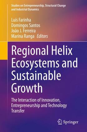 Farinha / Ranga / Santos | Regional Helix Ecosystems and Sustainable Growth | Buch | 978-3-030-47696-0 | sack.de