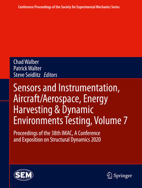 Walber / Walter / Seidlitz |  Sensors and Instrumentation, Aircraft/Aerospace, Energy Harvesting & Dynamic Environments Testing, Volume 7 | eBook | Sack Fachmedien