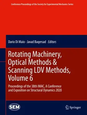 Baqersad / Di Maio |  Rotating Machinery, Optical Methods & Scanning LDV Methods, Volume 6 | Buch |  Sack Fachmedien