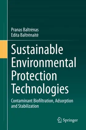 Baltrenaite / Baltrenas / Baltrenas |  Sustainable Environmental Protection Technologies | Buch |  Sack Fachmedien
