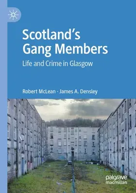 Densley / McLean |  Scotland's Gang Members | Buch |  Sack Fachmedien