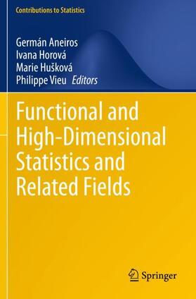 Aneiros / Vieu / Horová | Functional and High-Dimensional Statistics and Related Fields | Buch | 978-3-030-47758-5 | sack.de