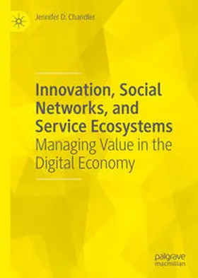 Chandler | Innovation, Social Networks, and Service Ecosystems | E-Book | www.sack.de