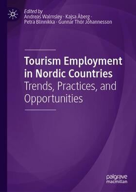 Walmsley / Jóhannesson / Åberg | Tourism Employment in Nordic Countries | Buch | 978-3-030-47812-4 | sack.de