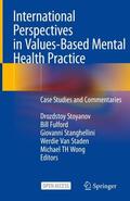 Stoyanov / Fulford / Wong |  International Perspectives in Values-Based Mental Health Practice | Buch |  Sack Fachmedien