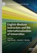 Murphy / Bowles |  English-Medium Instruction and the Internationalization of Universities | Buch |  Sack Fachmedien