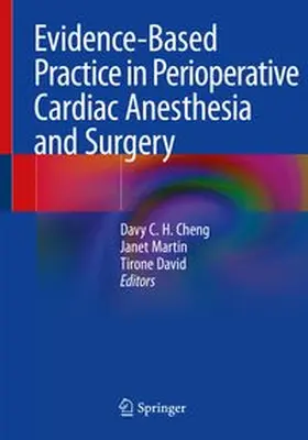 Cheng / Martin / David |  Evidence-Based Practice in Perioperative Cardiac Anesthesia and Surgery | eBook | Sack Fachmedien