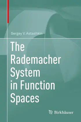 Astashkin |  The Rademacher System in Function Spaces | Buch |  Sack Fachmedien