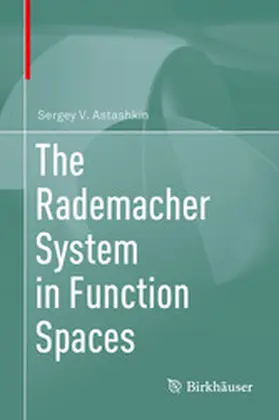 Astashkin |  The Rademacher System in Function Spaces | eBook | Sack Fachmedien