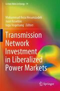 Hesamzadeh / Vogelsang / Rosellón |  Transmission Network Investment in Liberalized Power Markets | Buch |  Sack Fachmedien