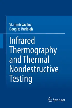 Vavilov / Burleigh | Infrared Thermography and Thermal Nondestructive Testing | Buch | 978-3-030-48001-1 | www.sack.de