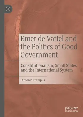 Trampus |  Emer de Vattel and the Politics of Good Government | Buch |  Sack Fachmedien