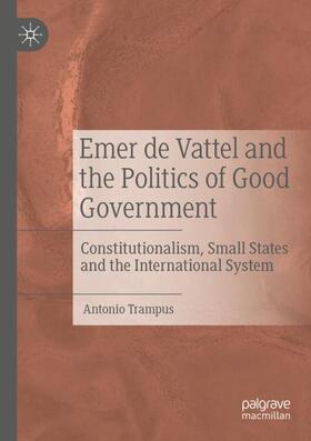 Trampus |  Emer de Vattel and the Politics of Good Government | Buch |  Sack Fachmedien