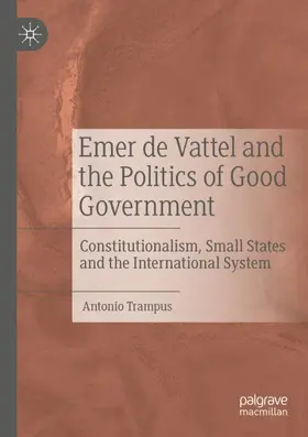 Trampus |  Emer de Vattel and the Politics of Good Government | Buch |  Sack Fachmedien