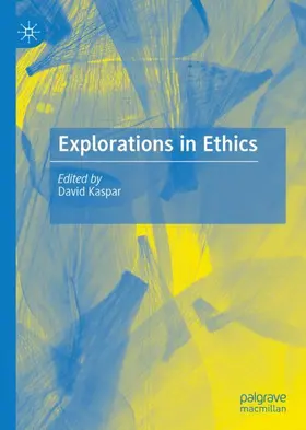 Kaspar | Explorations in Ethics | Buch | 978-3-030-48050-9 | www.sack.de