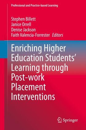 Billett / Valencia-Forrester / Orrell | Enriching Higher Education Students' Learning through Post-work Placement Interventions | Buch | 978-3-030-48061-5 | sack.de