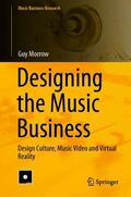 Morrow |  Designing the Music Business | Buch |  Sack Fachmedien