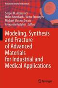 Aizikovich / Altenbach / Galybin |  Modeling, Synthesis and Fracture of Advanced Materials for Industrial and Medical Applications | Buch |  Sack Fachmedien