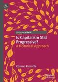 Perrotta |  Is Capitalism Still Progressive? | Buch |  Sack Fachmedien