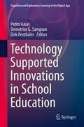 Isaias / Ifenthaler / Sampson |  Technology Supported Innovations in School Education | Buch |  Sack Fachmedien