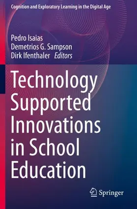 Isaias / Sampson / Ifenthaler |  Technology Supported Innovations in School Education | Buch |  Sack Fachmedien