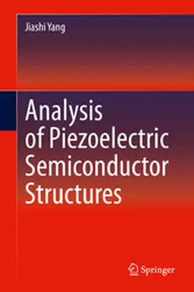 Yang |  Analysis of Piezoelectric Semiconductor Structures | eBook | Sack Fachmedien